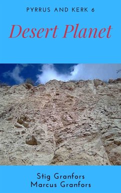Desert Planet Pyrrus and Kerk 6 (eBook, ePUB)