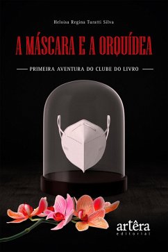 Cover A Máscara e a Orquídea - Primeira Aventura do Clube do Livro (eBook, ePUB)