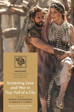 Screening Love and War in Troy: Fall of a City (eBook, ePUB)