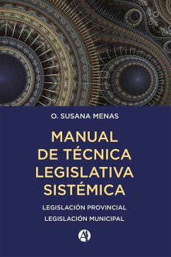 Manual de Técnica Legislativa Sistémica. (eBook, ePUB) - Menas, O. Susana