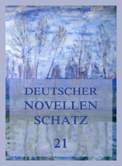Deutscher Novellenschatz 21 (eBook, ePUB) - Gerstäcker, Friedrich; Goldammer, Leo; Halm, Friedrich; Raabe, Wilhelm