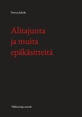 Alitajunta ja muita epäkäsitteitä (eBook, ePUB)