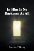 In Him Is No Darkness At All (eBook, ePUB)