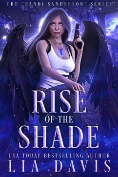 Rise of the Shade (The Randi Sanderson Series, #1) (eBook, ePUB) - Davis, Lia