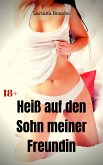 Heiß auf den Sohn meiner Freundin (eBook, ePUB)