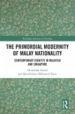 The Primordial Modernity of Malay Nationality (eBook, ePUB)