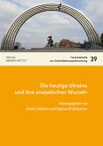 Die heutige Ukraine und ihre sowjetischen Wurzeln