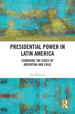 Presidential Power in Latin America (eBook, ePUB) - Berbecel, Dan