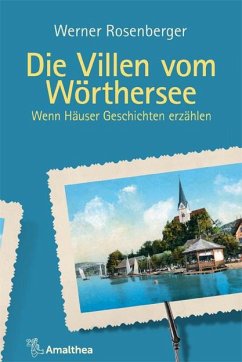 Die Villen vom Wörthersee - Rosenberger, Werner