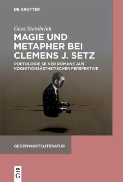 Magie und Metapher bei Clemens J. Setz - Steinbrink, Gesa