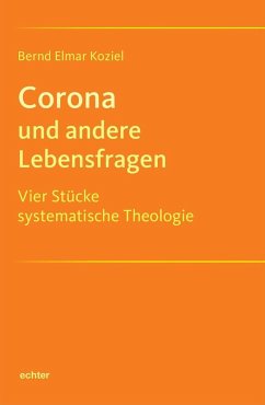 Corona und andere Lebensfragen - Koziel, Bernd Elmar