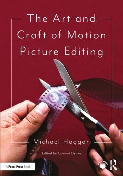 The Art and Craft of Motion Picture Editing (eBook, ePUB) - Hoggan, Michael