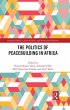 The Politics of Peacebuilding in Africa... - Bild 1