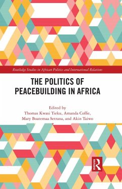 The Politics of Peacebuilding in Africa (eBook, ePUB)