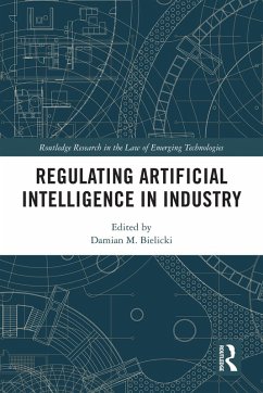 Regulating Artificial Intelligence in Industry (eBook, ePUB)