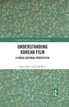 Understanding Korean Film (eBook, ePUB) - Kiaer, Jieun; Kim, Loli