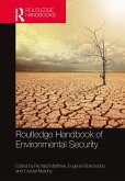 Routledge Handbook of Environmental Security (eBook, PDF) Routledge Handbook of Environmental Security (eBook, PDF)