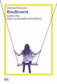 Risollevarsi. La mia vita dopo un attentato terroristico Risollevarsi. La mia vita dopo un attentato terroristico