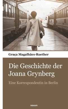 Die Geschichte der Joana Grynberg - Magalhães-Ruether, Graça