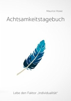 Achtsamkeitstagebuch - Howe, Maurice