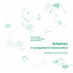 Arbeiten in aneigenbaren Lebenswelten - Haller, Martin;Aspetsberger, Ulrich;Katherl, Günter