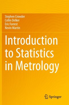 Introduction to Statistics in Metrology - Crowder, Stephen;Delker, Collin;Forrest, Eric