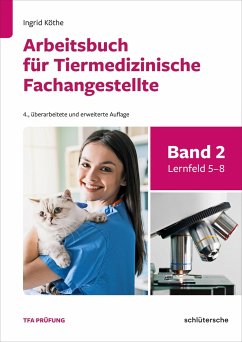 Arbeitsbuch für Tiermedizinische Fachangestellte Bd.2 - Köthe, Ingrid
