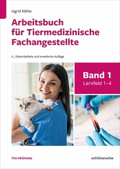 Arbeitsbuch für Tiermedizinische Fachangestellte Bd. 1 - Köthe, Ingrid