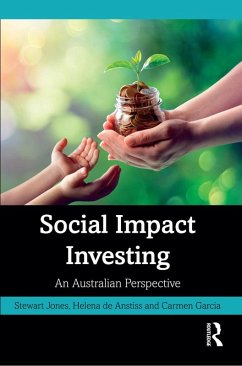 Social Impact Investing (eBook, ePUB) - Jones, Stewart; de Anstiss, Helena; Garcia, Carmen