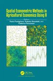 Spatial Econometric Methods in Agricultural Economics Using R (eBook, ePUB)