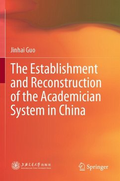 The Establishment and Reconstruction of the Academician System in China - Guo, Jinhai