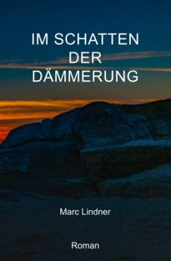 Im Schatten der Dämmerung - Lindner, Marc