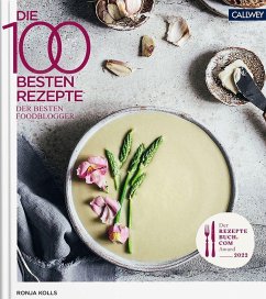 Die 100 besten Rezepte der besten Foodblogger 2022 - Kolls, Ronja