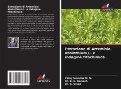 Estrazione di Artemisia absinthium L. e indagine fitochimica - Suvarna M. N., Vinay;Ramesh, Dr. B. S.;Vinod, Dr. G.