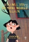 Dikenli Yol Ormanindaki Gizem