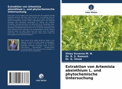 Extraktion von Artemisia absinthium L. und phytochemische Untersuchung - Suvarna M. N., Vinay;Ramesh, Dr. B. S.;Vinod, Dr. G.