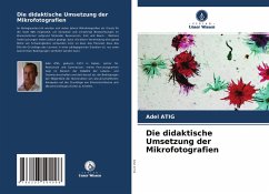 Die didaktische Umsetzung der Mikrofotografien - Atig, Adel