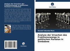 Analyse der Ursachen des Fraktionszwangs in politischen Parteien in Simbabwe - Mare, Ronald Takunda