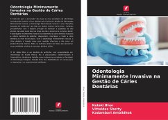 Odontologia Minimamente Invasiva na Gestão de Cáries Dentárias - Bhor, Ketaki;Shetty, Vittaldas;Ambildhok, Kadambari