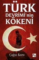 Türk Devriminin Kökeni - Kuru, Cagin