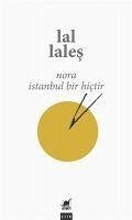 Nora Istanbul Bir Hictir - Es, Lal