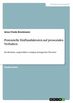 Potenzielle Einflussfaktoren auf prosoziales Verhalten - Brockmann, Anna Frieda