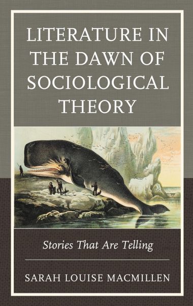 Literature in the Dawn of Sociological Theory (eBook, ePUB) Literature in the Dawn of Sociological Theory (eBook, ePUB)