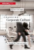 Changing Corporate Culture (eBook, ePUB)