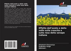 Effetto dell'azoto e dello zolfo sulla crescita e sulla resa della senape indiana - Chaurasiya, Ashutosh;Singh, Sudhakar;Abhineet