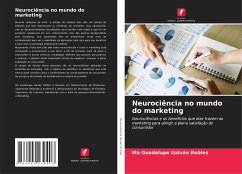 Neurociência no mundo do marketing - Galván Robles, Ma Guadalupe