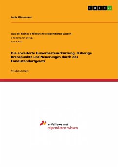 Die erweiterte Gewerbesteuerkürzung. Bisherige Brennpunkte und Neuerungen durch das Fondsstandortgesetz (eBook, PDF)