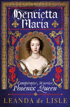 Henrietta Maria (eBook, ePUB) - de Lisle, Leanda