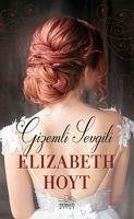 Gizemli Sevgili - Hoyt, Elizabeth