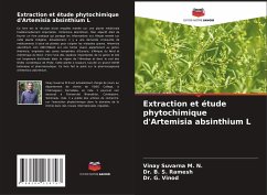 Extraction et étude phytochimique d'Artemisia absinthium L - Suvarna M. N., Vinay;Ramesh, Dr. B. S.;Vinod, Dr. G.